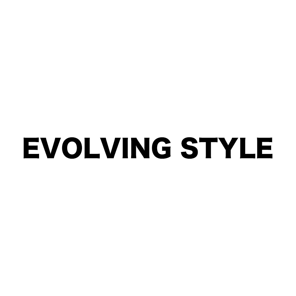 EVOLVING STYLE